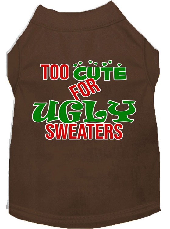 Too Cute for Ugly Sweaters Screen Print Dog Shirt Brown Lg